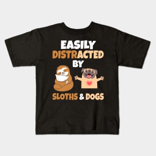 Easily Distracted by Sloths and Dogs Kids T-Shirt